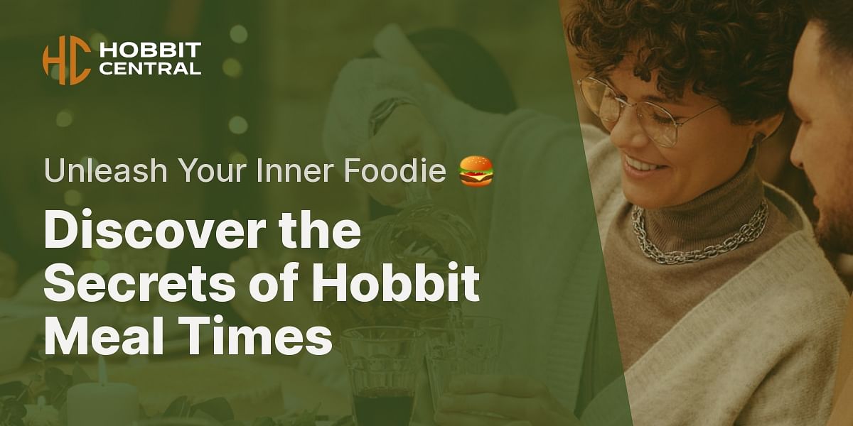 Hobbit Meal Times Quiz Test Your Knowledge Hobbit Central